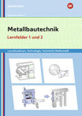 Moosmeier / Reuschl |  Metallbautechnik LF 1+2 /Lernsit. Technologie | Buch |  Sack Fachmedien