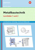 Moosmeier / Reuschl |  Metallbautechnik: Technologie, Technische Mathematik. Lernfelder 1 und 2 Lernsituationen | Buch |  Sack Fachmedien