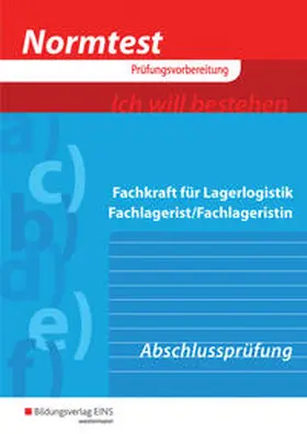Baumann / Barth / Sanmann |  Normtest Fachkraft für Lagerlogistik, Fachlagerist/Fachlageristin | Buch |  Sack Fachmedien