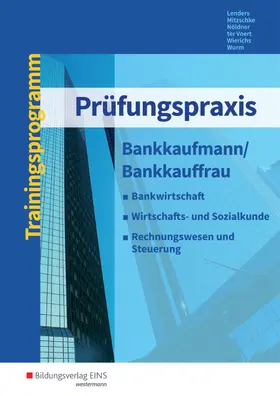 Lenders / Mitzschke / Nöldner |  Prüfungspraxis Bankkaufmann/Bankkauffrau. Arbeitsbuch | Buch |  Sack Fachmedien