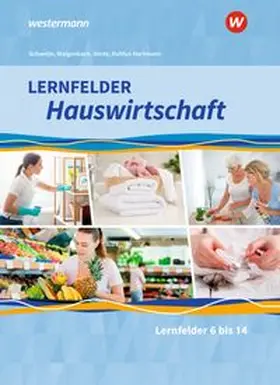 Maier / Schwetje / Ruhfus-Hartmann |  Lernfelder Hauswirtschaft. 2. und 3. Ausbildungsjahr: Schulbuch | Buch |  Sack Fachmedien