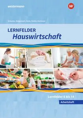 Maier / Schwetje / Ruhfus-Hartmann |  Lernfelder Hauswirtschaft. 2. und 3. Ausbildungsjahr: Arbeitsheft | Buch |  Sack Fachmedien