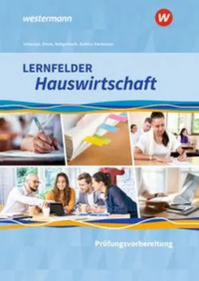 Schwetje / Ruhfus-Hartmann / Walgenbach |  Lernfelder Hauswirtschaft - Prüfungsvorbereitung: Schulbuch | Buch |  Sack Fachmedien