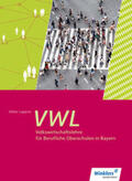 Wachter / Lüpertz / Steinhart |  Volkswirtschaftslehre für Berufliche Oberschulen. Schülerband 11 / 12. Bayern | Buch |  Sack Fachmedien