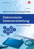 Hoffmann |  Elektronische Datenverarbeitung - Medizinische Fachangestellte. Lehr- und Arbeitsheft | Buch |  Sack Fachmedien