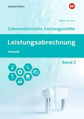 Meurer / Turck / Lönnies |  Leistungsabrechnung für die Zahnmedizinische Fachangestellte | Buch |  Sack Fachmedien