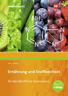 Martin / Dörr |  Ernährung und Stoffwechsel für das Berufliche Gymnasium. Schulbuch | Buch |  Sack Fachmedien