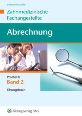 Scheipermeier / Fischer | Abrechnung Zahnmedizinische Fachangestellte 2. Prothetik. Fachbuch | Buch | 978-3-427-92502-6 | sack.de