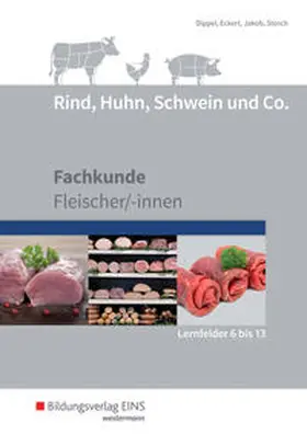 Dippel / Eckert / Jakob |  Rind, Huhn, Schwein und Co. Schulbuch. (Lernfelder 6 bis 13) | Buch |  Sack Fachmedien