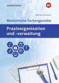 Hoffmann / Verhuven |  Praxisorganisation und -verwaltung für Medizinische Fachangestellte. Schülerband | Buch |  Sack Fachmedien