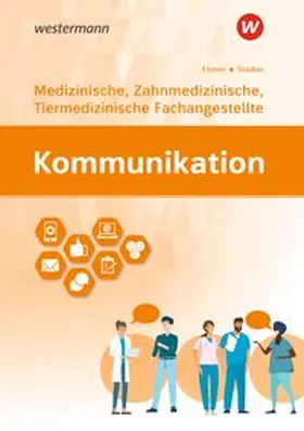 Ehmer / Stadler |  Kommunikation. Ausgabe für Medizinische, Zahnmedizinische und Tiermedizinische Fachangestellte: Schulbuch | Buch |  Sack Fachmedien