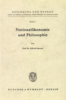Amonn | Nationalökonomie und Philosophie. | Buch | 978-3-428-00016-6 | sack.de