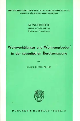 Arndt |  Wohnverhältnisse und Wohnungsbedarf in der sowjetischen Besatzungszone. | Buch |  Sack Fachmedien