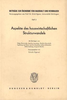 Egner | Aspekte des hauswirtschaftlichen Strukturwandels. | Buch | 978-3-428-00038-8 | sack.de