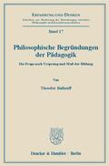 Ballauff |  Philosophische Begründungen der Pädagogik. | Buch |  Sack Fachmedien