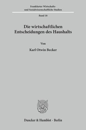 Becker | Die wirtschaftlichen Entscheidungen des Haushalts. | Buch | 978-3-428-00075-3 | sack.de