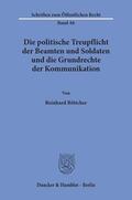 Böttcher |  Die politische Treupflicht der Beamten und Soldaten und die Grundrechte der Kommunikation. | Buch |  Sack Fachmedien