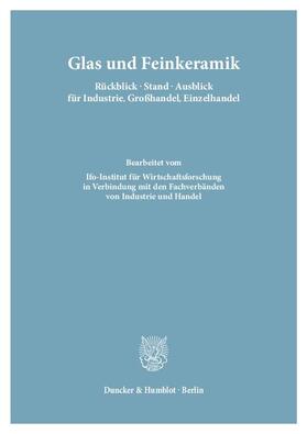 Glas und Feinkeramik. Rückblick ¿ Stand ¿ Ausblick für Industrie, Großhandel, Einzelhandel. | Buch | 978-3-428-00239-9 | sack.de