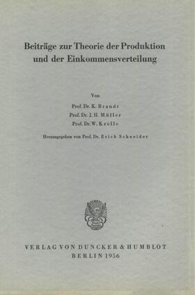 Schneider | Beiträge zur Theorie der Produktion und der Einkommensverteilung. | Buch | 978-3-428-00242-9 | sack.de