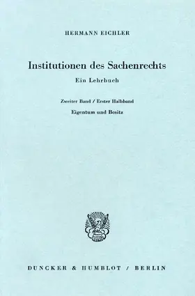 Eichler |  Institutionen des Sachenrechts. | Buch |  Sack Fachmedien