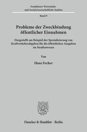 Fecher |  Probleme der Zweckbindung öffentlicher Einnahmen. | Buch |  Sack Fachmedien