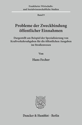 Fecher | Probleme der Zweckbindung öffentlicher Einnahmen. | Buch | 978-3-428-00391-4 | sack.de
