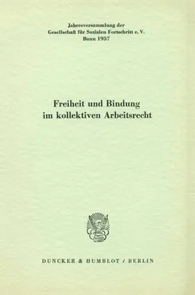 Müller |  Freiheit und Bindung im kollektiven Arbeitsrecht. | Buch |  Sack Fachmedien