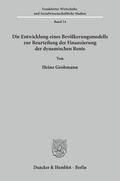 Grohmann |  Die Entwicklung eines Bevölkerungsmodells zur Beurteilung der Finanzierung der dynamischen Rente. | Buch |  Sack Fachmedien