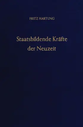 Hartung |  Staatsbildende Kräfte der Neuzeit. | Buch |  Sack Fachmedien
