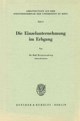 Heintzenberg | Die Einzelunternehmung im Erbgang. | Buch | 978-3-428-00597-0 | sack.de