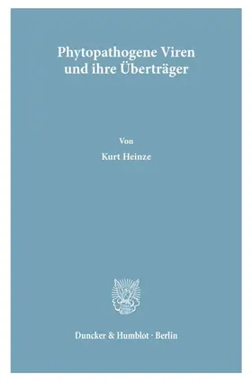 Heinze |  Phytopathogene Viren und ihre Überträger - Phytopathogenic Viruses and their Vectors. | Buch |  Sack Fachmedien