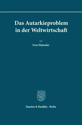Helander |  Das Autarkieproblem in der Weltwirtschaft. | Buch |  Sack Fachmedien