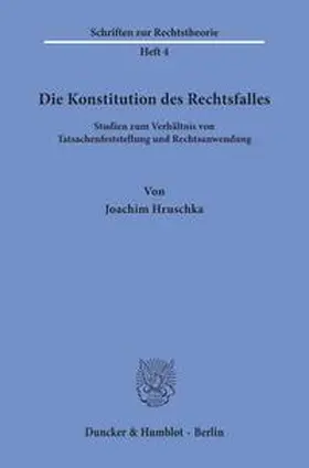 Hruschka |  Die Konstitution des Rechtsfalles. | Buch |  Sack Fachmedien
