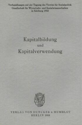 Albrecht / Arndt | Kapitalbildung und Kapitalverwendung. | Buch | 978-3-428-00743-1 | sack.de