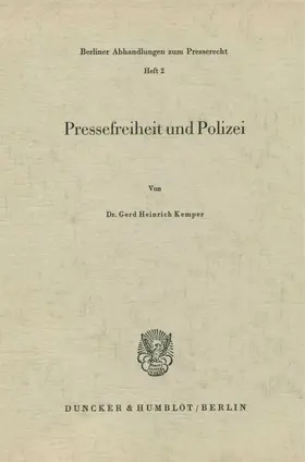 Kemper | Pressefreiheit und Polizei. | Buch | 978-3-428-00750-9 | www.sack.de