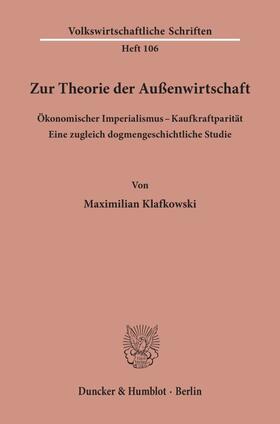 Klafkowski | Zur Theorie der Außenwirtschaft. Ökonomischer Imperialismus - Kaufkraftparität. | Buch | 978-3-428-00776-9 | sack.de