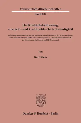 Klein |  Die Kreditplafondierung, eine geld- und kreditpolitische Notwendigkeit. | Buch |  Sack Fachmedien