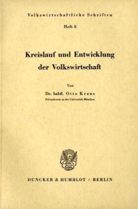 Kraus |  Kreislauf und Entwicklung der Volkswirtschaft. | Buch |  Sack Fachmedien