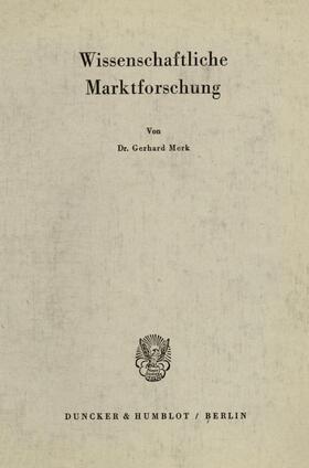 Merk | Wissenschaftliche Marktforschung. | Buch | 978-3-428-01022-6 | sack.de