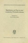 Schmidt |  Möglichkeiten und Wege zu einer europäischen Wirtschaftsverfassung. | Buch |  Sack Fachmedien