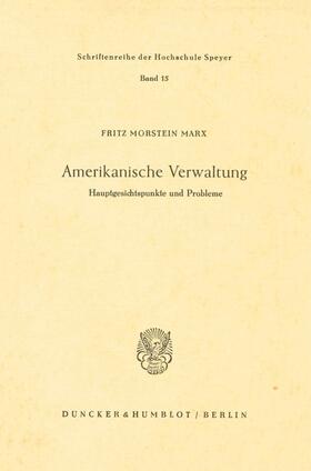 Morstein Marx |  Amerikanische Verwaltung. | Buch |  Sack Fachmedien