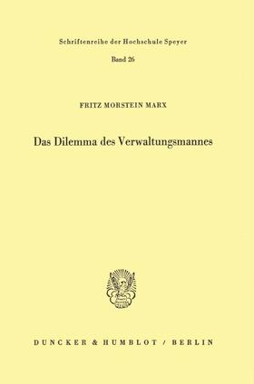 Morstein Marx | Das Dilemma des Verwaltungsmannes. | Buch | 978-3-428-01053-0 | sack.de