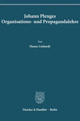 Johann Plenges Organisations- und Propagandalehre. | Buch | 978-3-428-01168-1 | www.sack.de