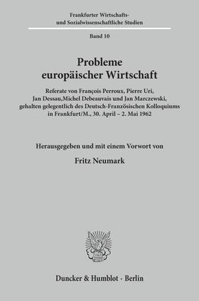 Neumark |  Probleme europäischer Wirtschaft. | Buch |  Sack Fachmedien