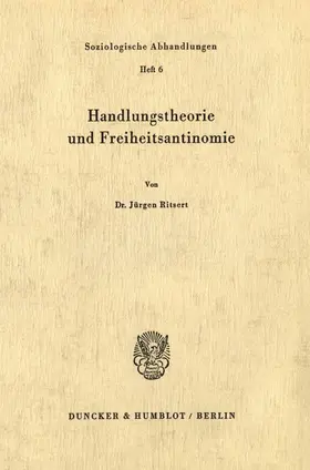 Ritsert |  Handlungstheorie und Freiheitsantinomie | Buch |  Sack Fachmedien