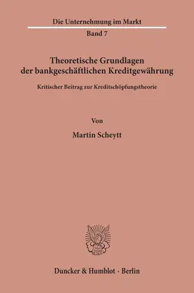 Scheytt | Theoretische Grundlagen der bankgeschäftlichen Kreditgewährung. | Buch | 978-3-428-01292-3 | www.sack.de