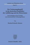 Schmidt-Aßmann |  Der Verfassungsbegriff in der deutschen Staatslehre der Aufklärung und des Historismus. | Buch |  Sack Fachmedien