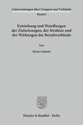 Schmitt |  Entstehung und Wandlungen der Zielsetzungen, der Struktur und der Wirkungen der Berufsverbände. | Buch |  Sack Fachmedien