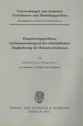 Schmölders / Pfister | Untersuchungen zum deutschen Vertriebenen- und Flüchtlingsproblem. | Buch | 978-3-428-01339-5 | sack.de