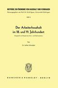 Schneider |  Der Arbeiterhaushalt im 18. und 19. Jahrhundert. | Buch |  Sack Fachmedien